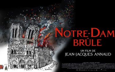 « Notre-Dame Brûle » de Jean-Jacques Annaud